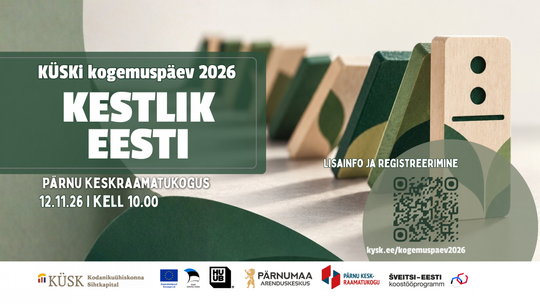 KÜSKi kogemuspäev „Kestlik Eesti“